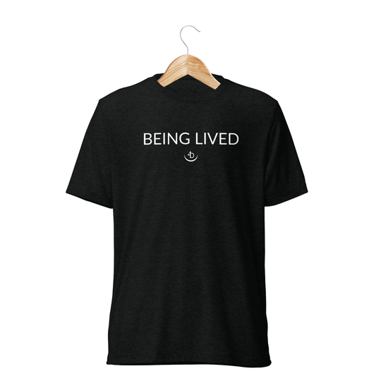 Being Lived - Unisex T-shirt